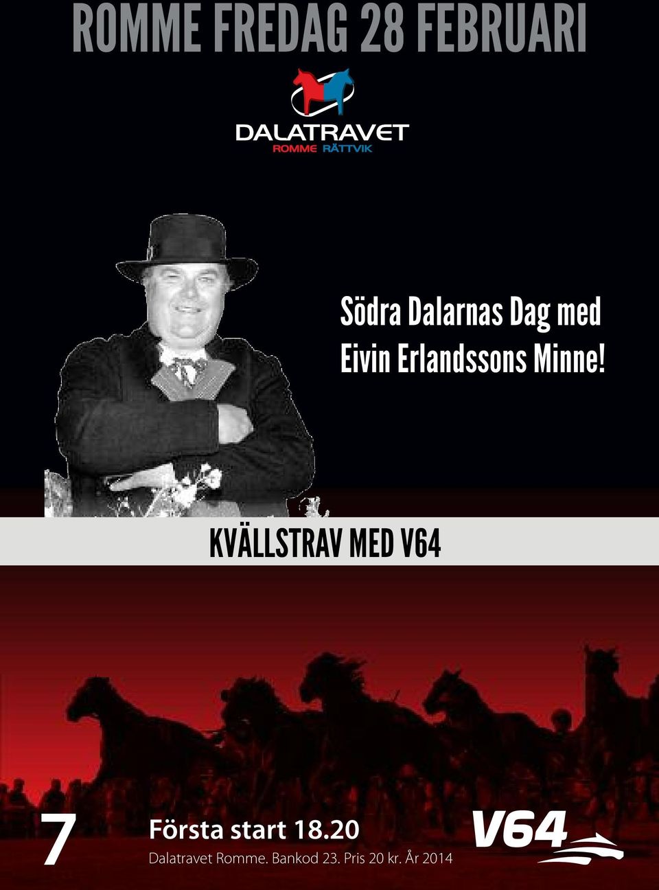 KVÄLLSTRAV MED V64 7 Första start 18.