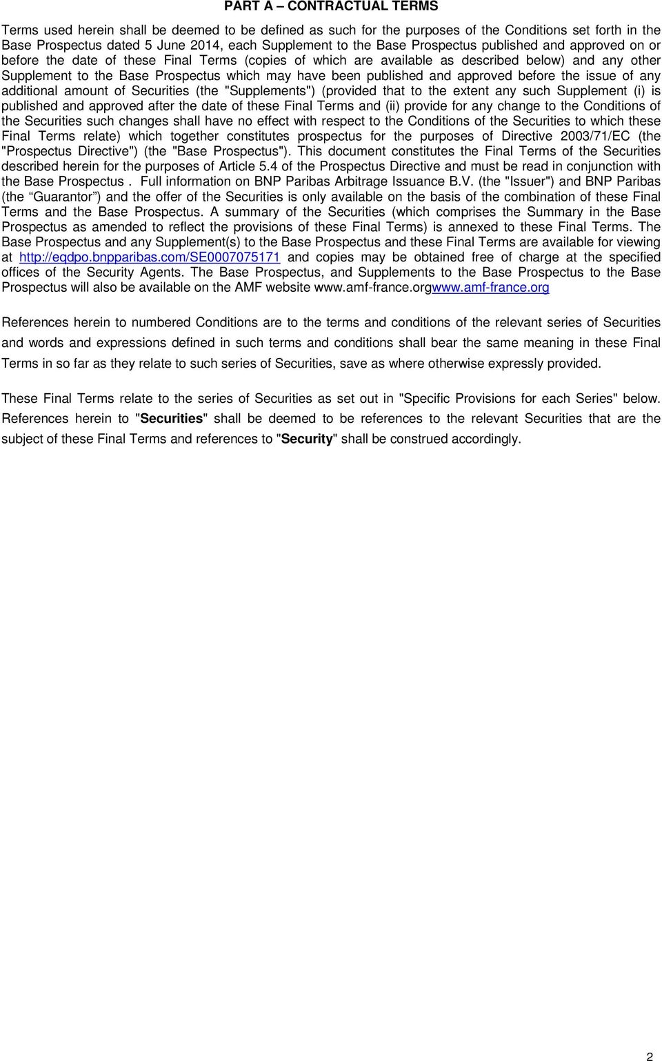 published and approved before the issue of any additional amount of Securities (the "Supplements") (provided that to the extent any such Supplement (i) is published and approved after the date of