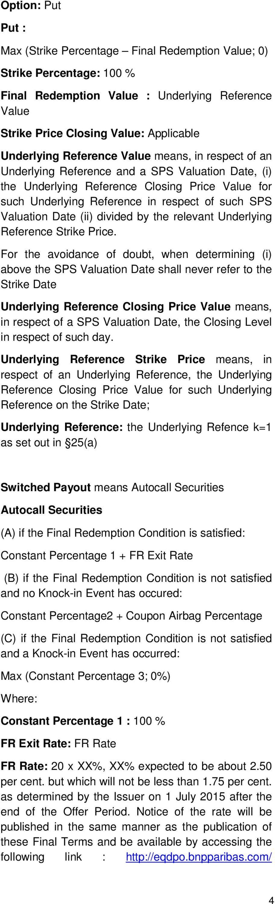 Date (ii) divided by the relevant Underlying Reference Strike Price.