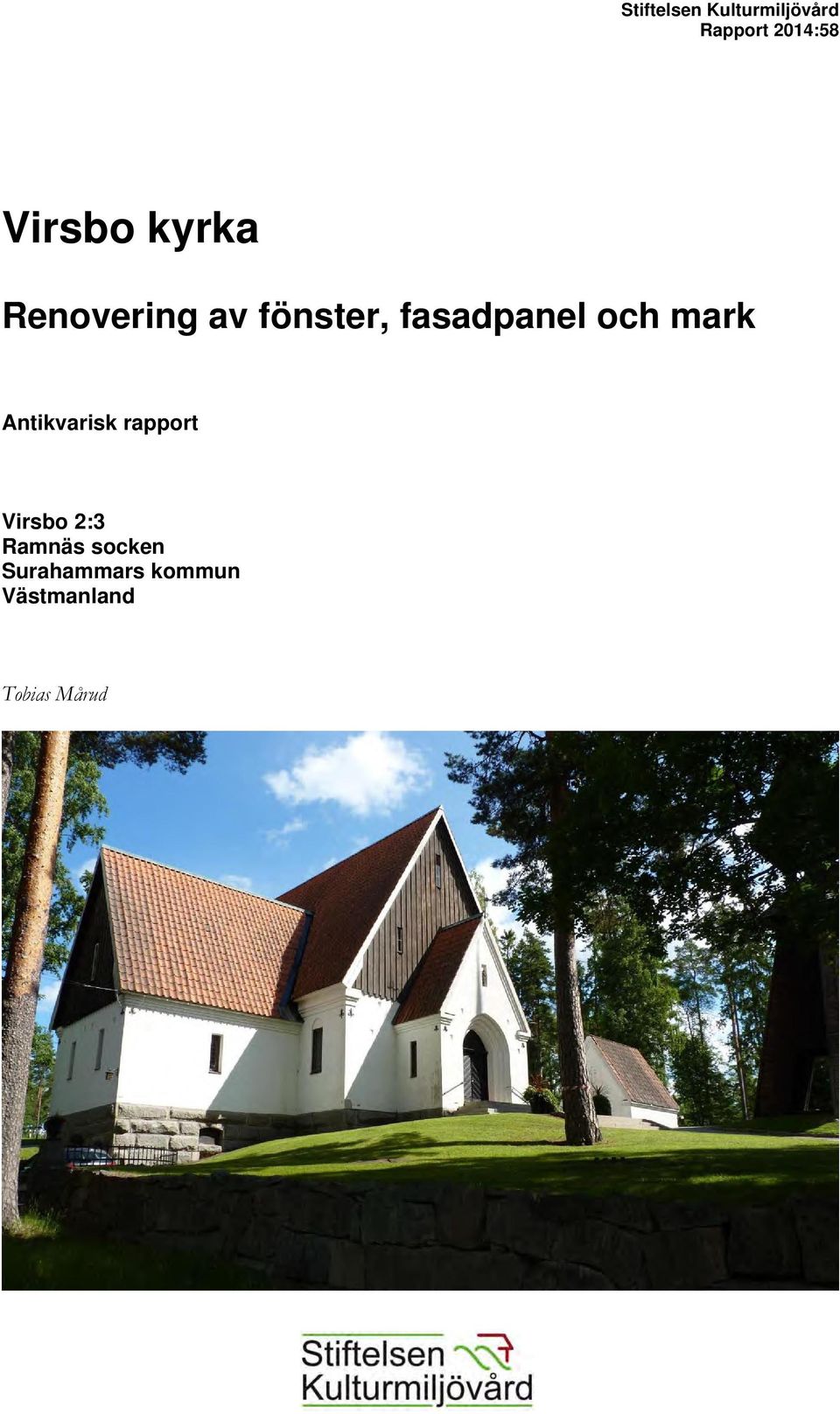 och mark Antikvarisk rapport Virsbo 2:3 Ramnäs