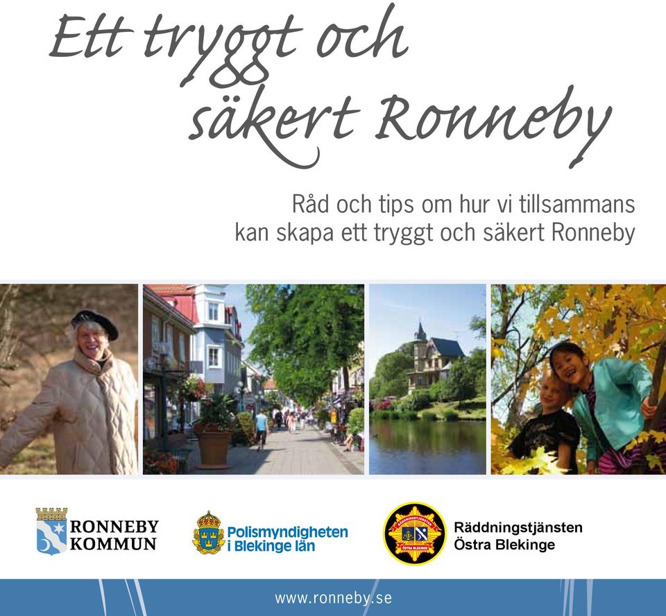 ett tryggt och säkert Ronneby