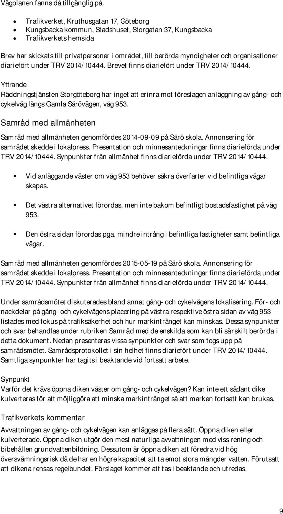 organisationer diariefört under TRV 2014/10444. Brevet finns diariefört under TRV 2014/10444.
