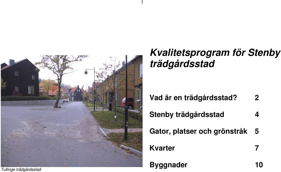 2 Stenby trädgårdsstad 4 Gator, platser