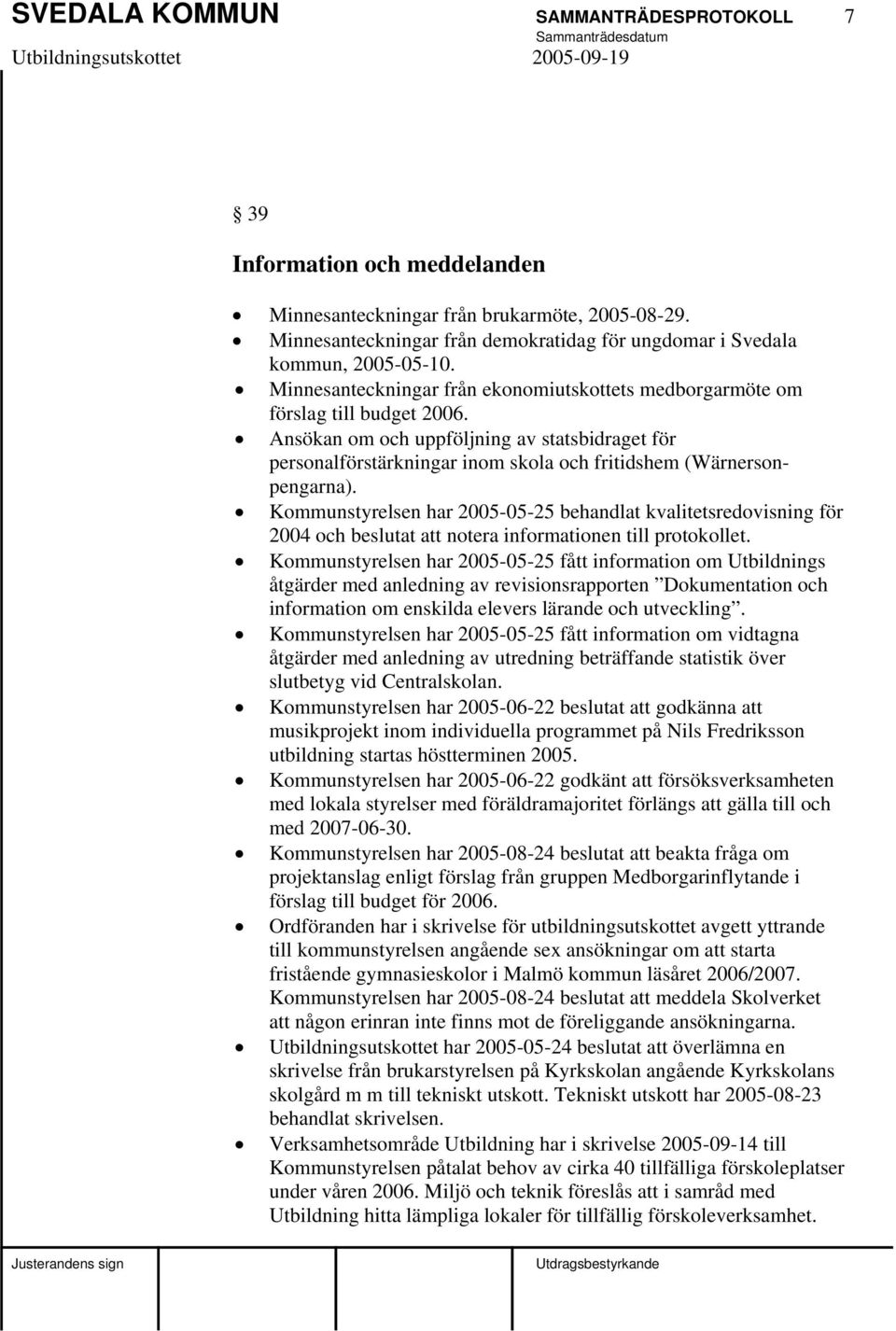 Ansökan om och uppföljning av statsbidraget för personalförstärkningar inom skola och fritidshem (Wärnersonpengarna).