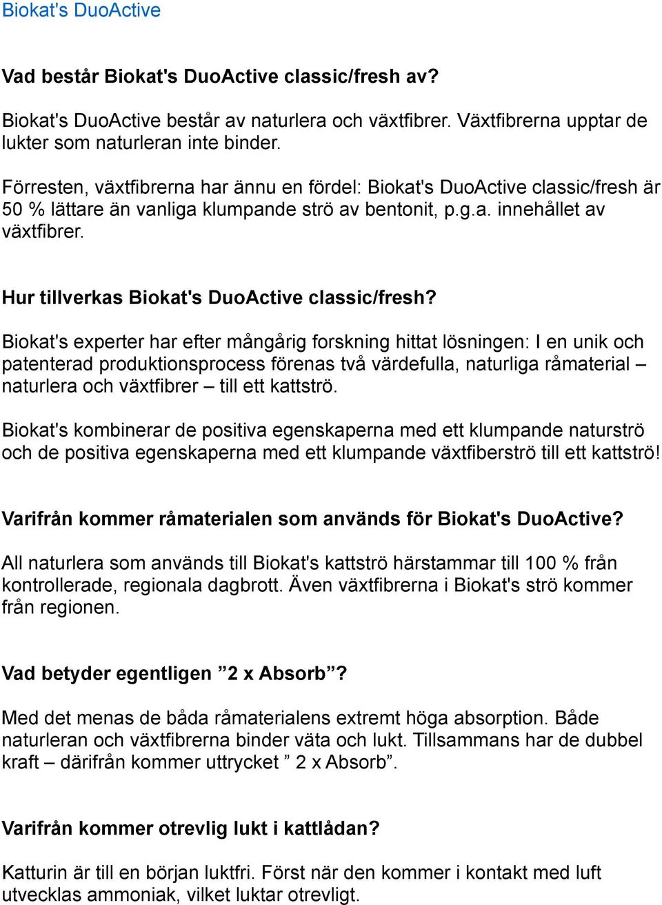 Hur tillverkas Biokat's DuoActive classic/fresh?