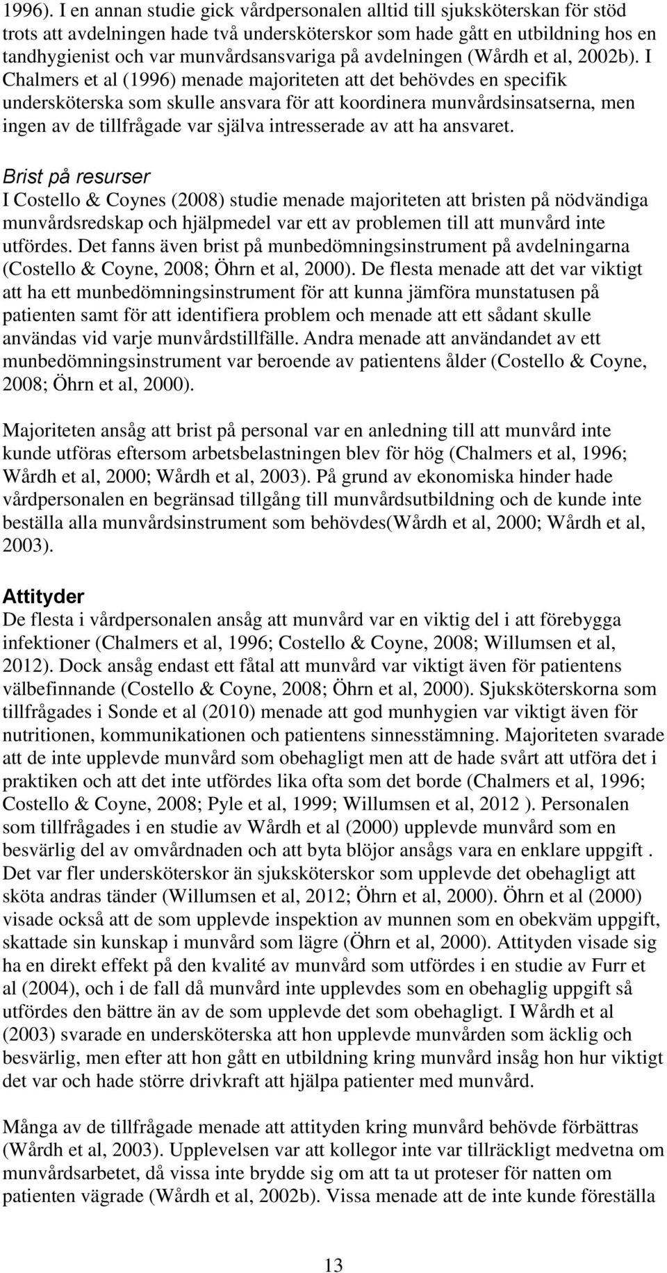 avdelningen (Wårdh et al, 2002b).