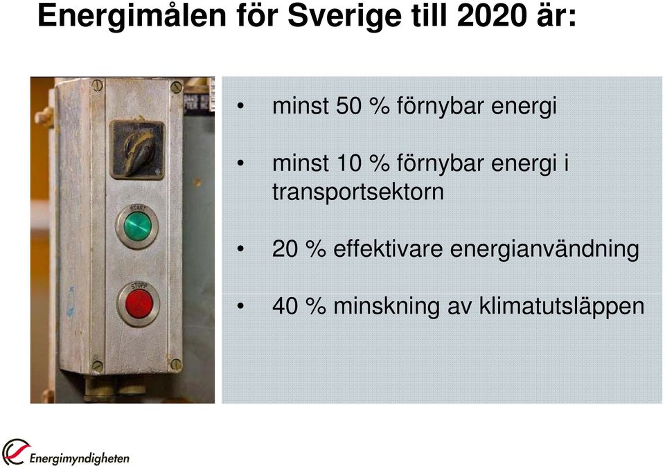 energi i transportsektorn 20 % effektivare