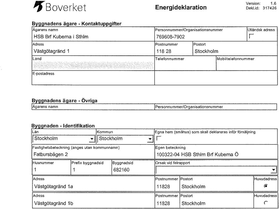 id: 3'17426 Jtländsk adess i-postadess - ldentifikation -än (ommun :gna hem (småhus) som skell dekleeas infö fösäljning Stockholm lllstockholm v :astighetsbeteckning