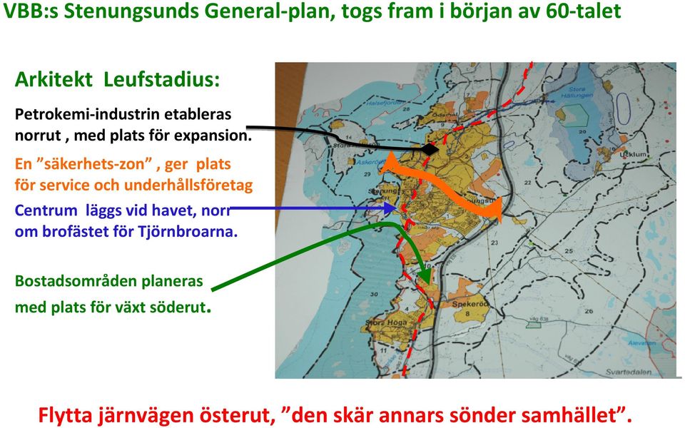 En säkerhets-zon, ger plats för service och underhållsföretag Centrum läggs vid havet, norr om