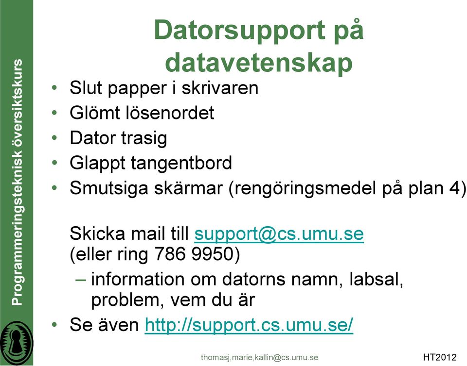 4) Skicka mail till support@cs.umu.