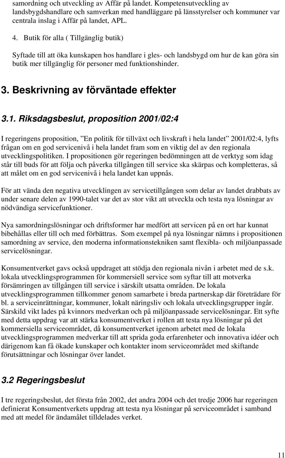 Beskrivning av förväntade effekter 3.1.