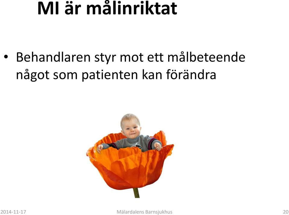 som patienten kan förändra