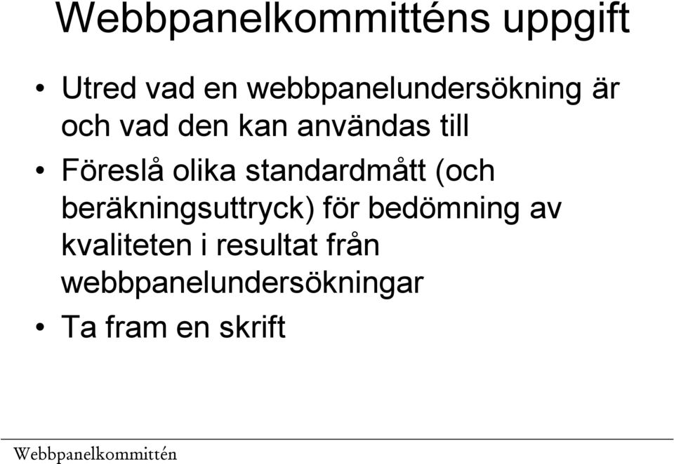 (och beräkningsuttryck) för bedömning av kvaliteten i