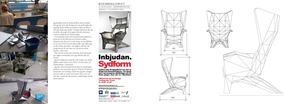 Via Autodesk AutoCAD exporterades plåtarnas konturer till ett filformat som skolans vattenskärarare kan läsa och vi skar sedan ut alla plåtbitar ur fyra ark 0,7mm-konstruktionsplåt.