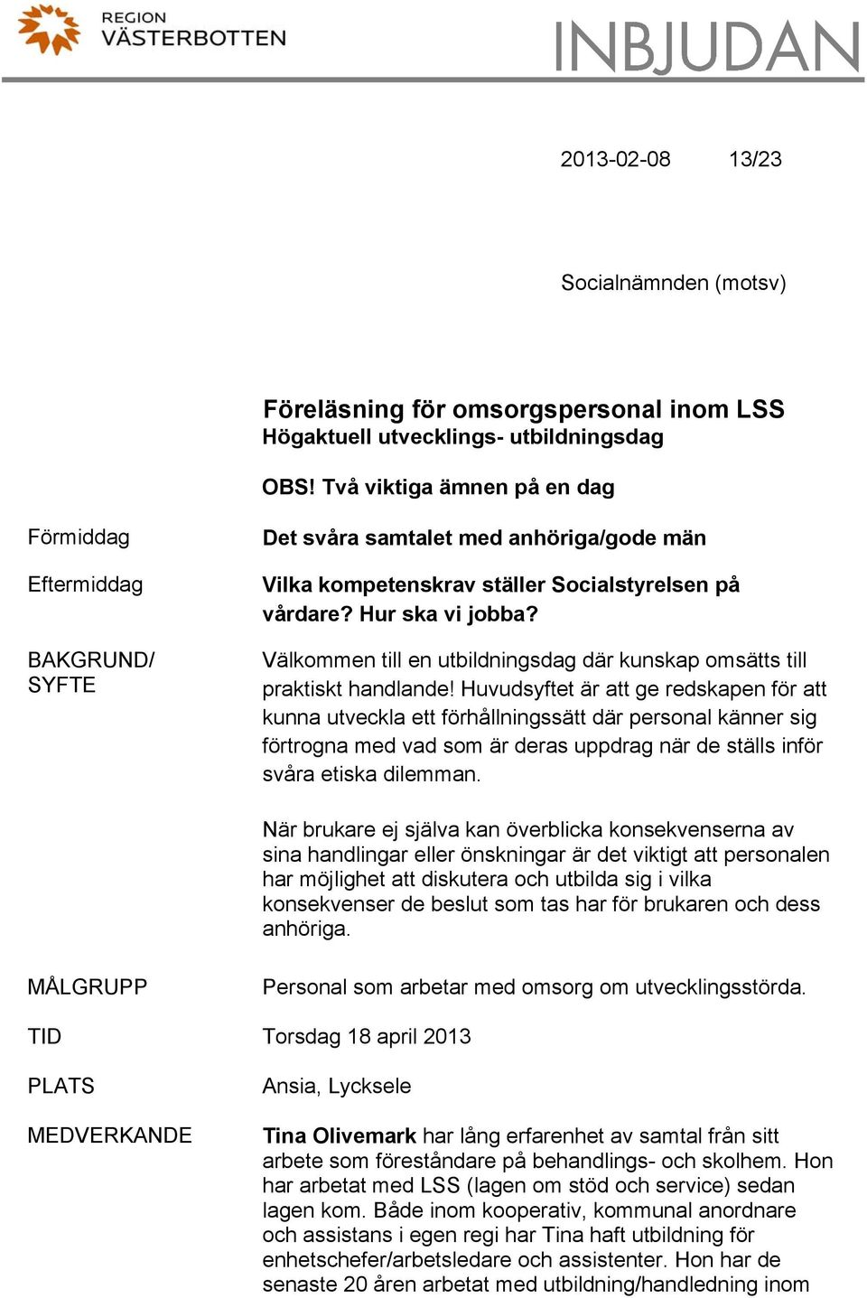 Välkommen till en utbildningsdag där kunskap omsätts till praktiskt handlande!