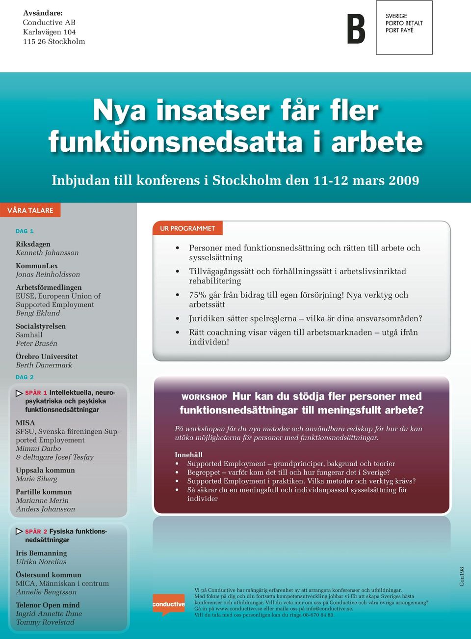 1 Intellektuella, neuropsykatriska och psykiska funktions ned sättningar MISA SFSU, Svenska föreningen Supported Employement Mimmi Darbo & deltagare Josef Tesfay Uppsala kommun Marie Siberg Partille