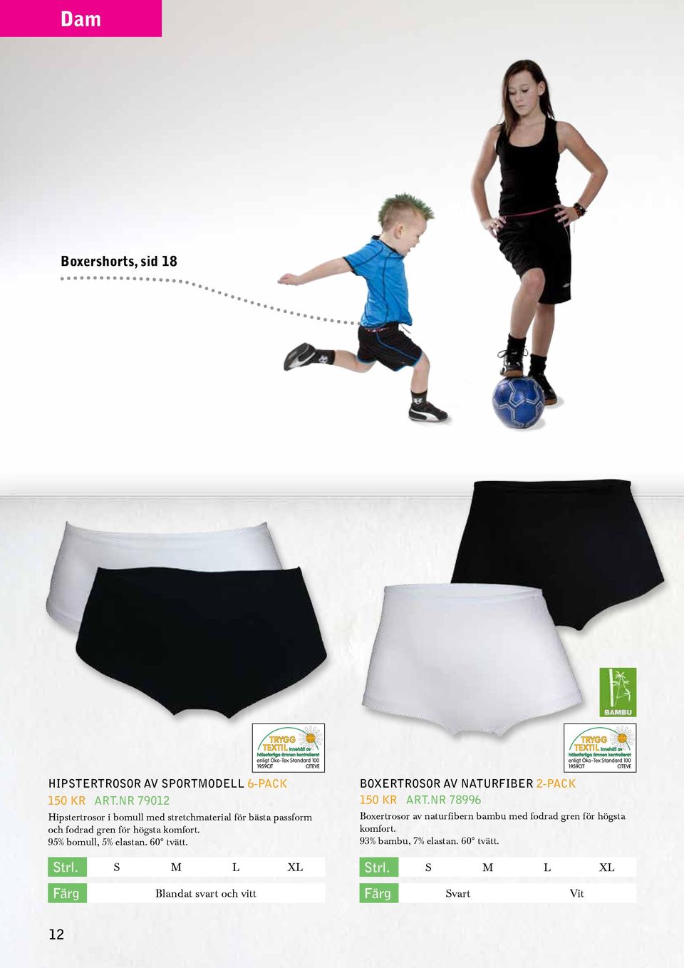 95% bomull, 5% elastan. 60 tvätt. Strl. S M L XL boxertrosor AV NATURFIBER 2-PACK 150 kr Art.