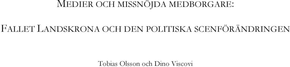 LANDSKRONA OCH DEN POLITISKA