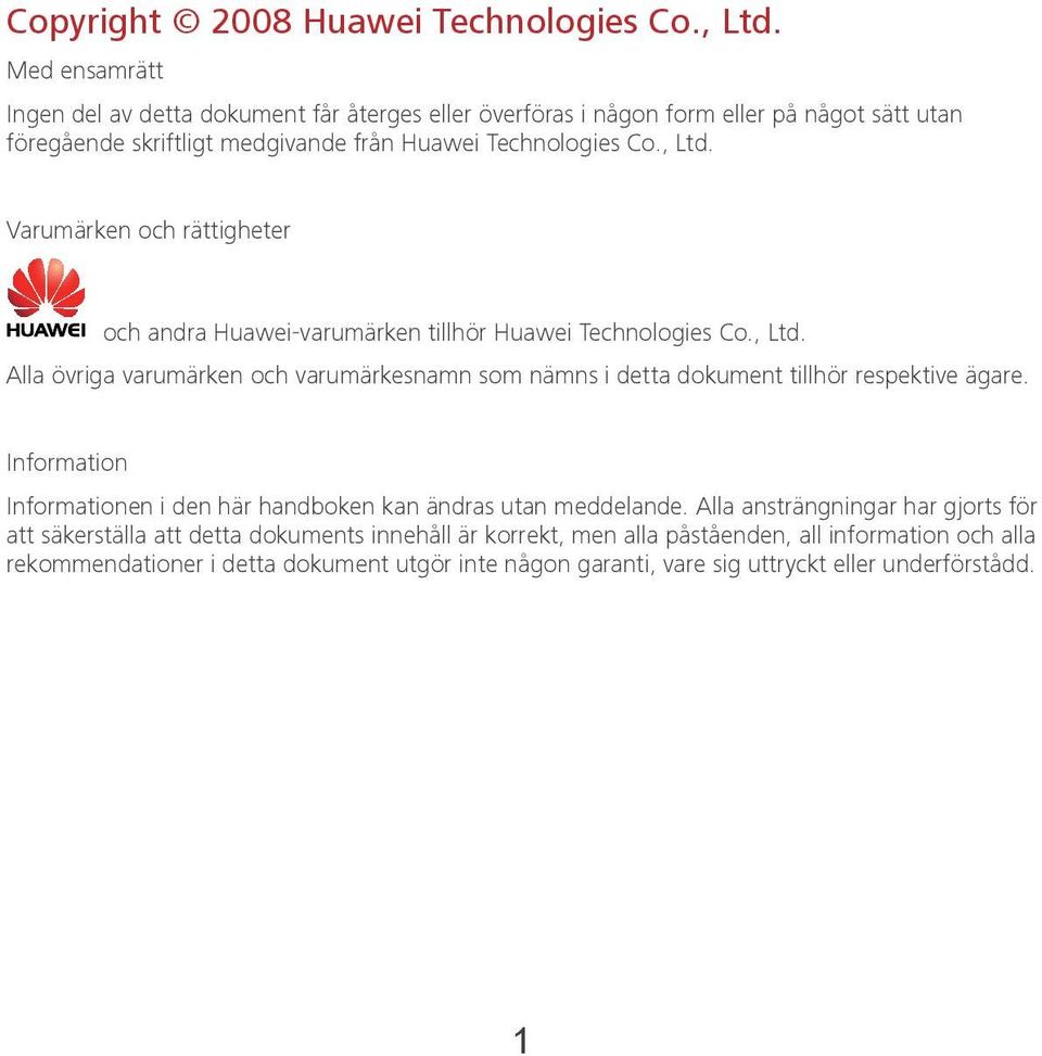 Varumärken och rättigheter och andra Huawei-varumärken tillhör Huawei Technologies Co., Ltd.