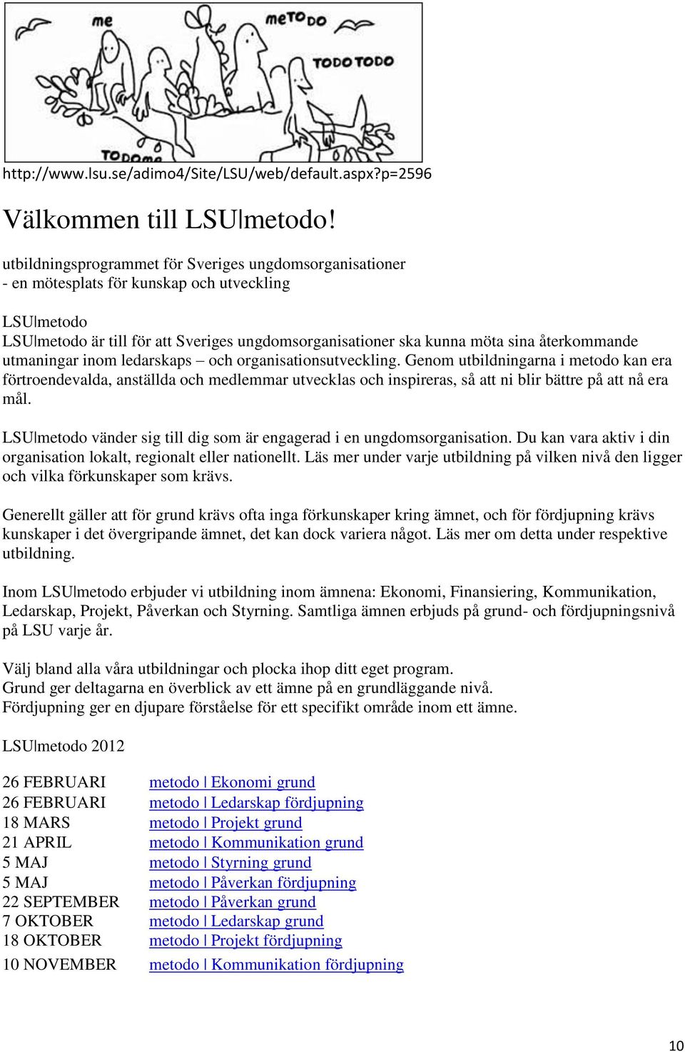 återkommande utmaningar inom ledarskaps och organisationsutveckling.