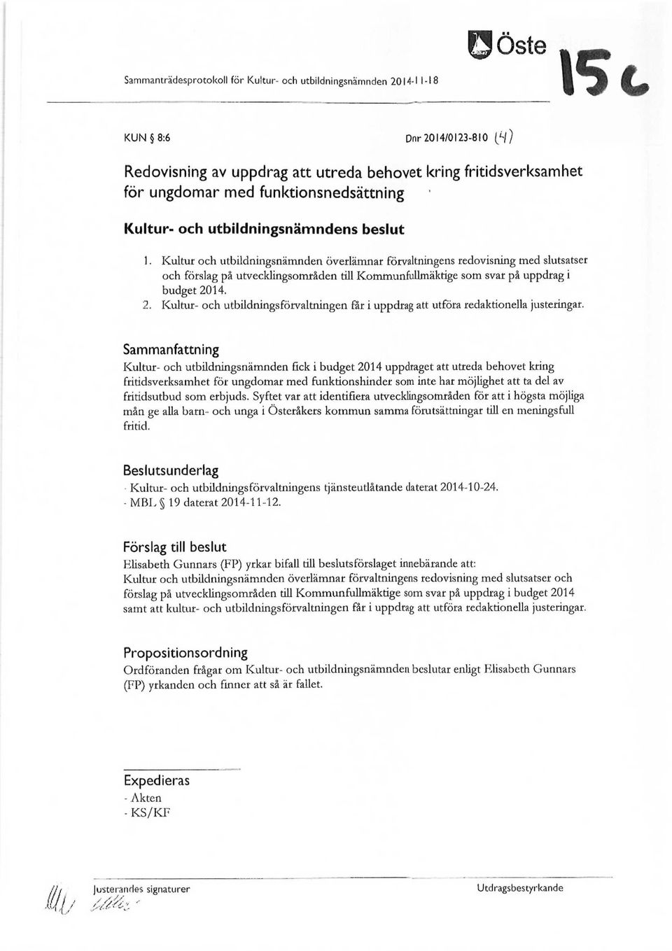 Kultur och utbildningsnämnden överlämnar förvaltningens redovisning med slutsatser och förslag på utvecklingsområden till Kommunfullmäktige som svar på uppdrag i budget 20