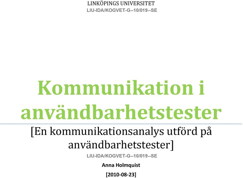 användbarhetstester [En kommunikationsanalys