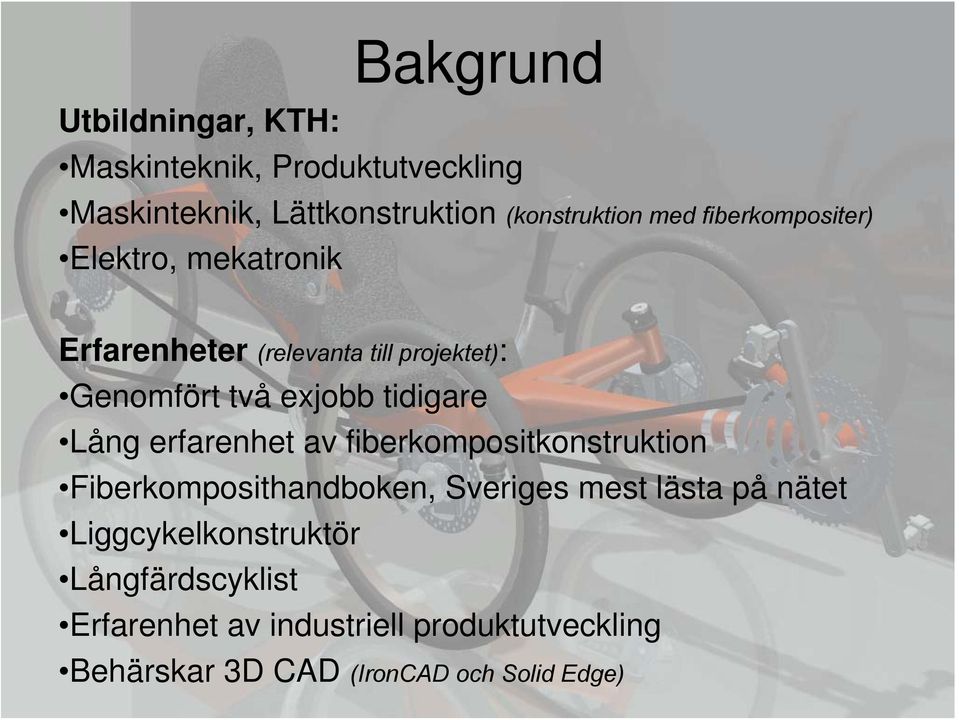 Lång erfarenhet av fiberkompositkonstruktion Fiberkomposithandboken, Sveriges mest lästa på nätet