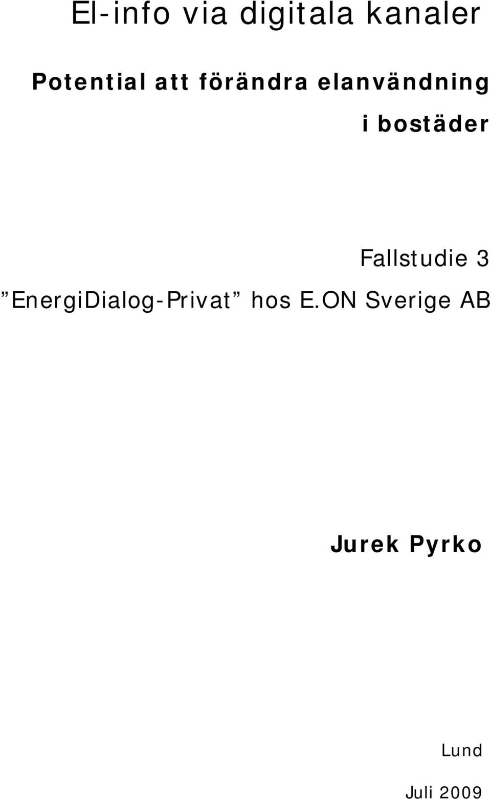 Fallstudie 3 EnergiDialog-Privat hos E.