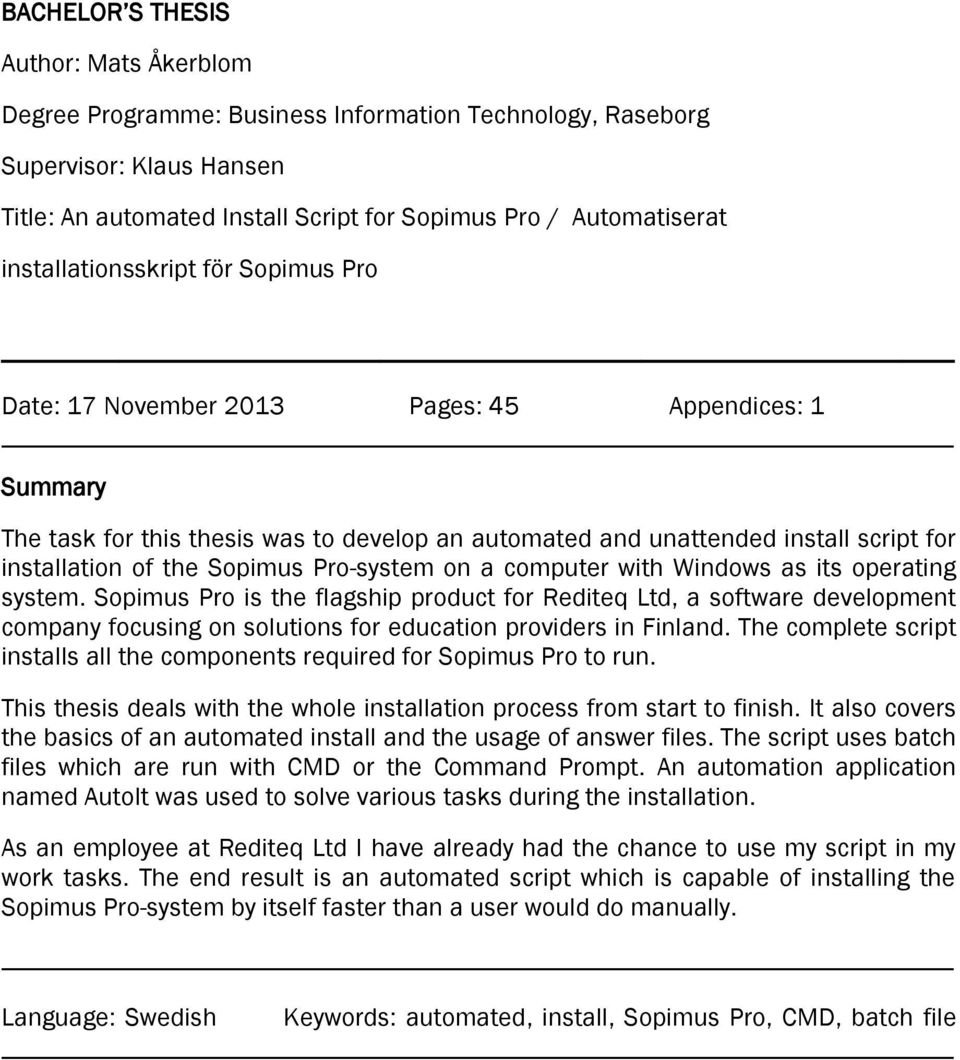 Sopimus Pro-system on a computer with Windows as its operating system.