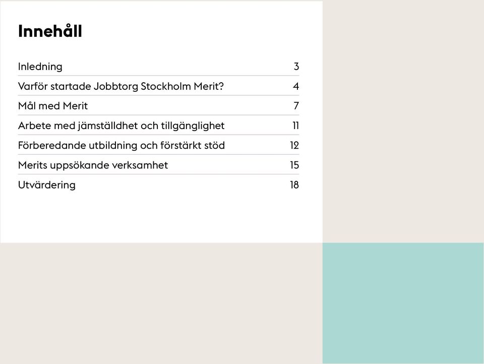 4 Mål med Merit 7 Arbete med jämställdhet och