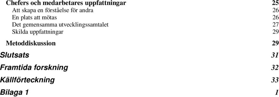 utvecklingssamtalet 27 Skilda uppfattningar 29