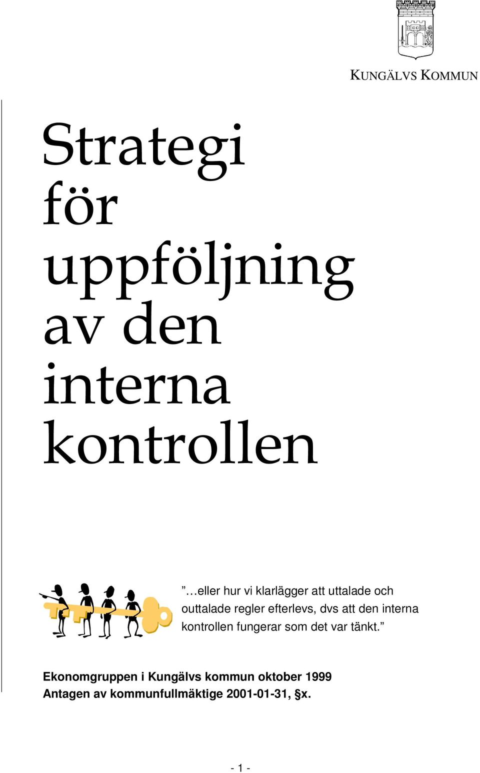 fungerar som det var tänkt.