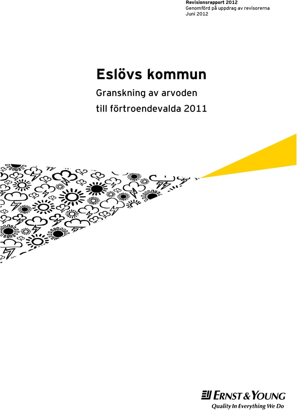 2012 Eslövs kommun Granskning av