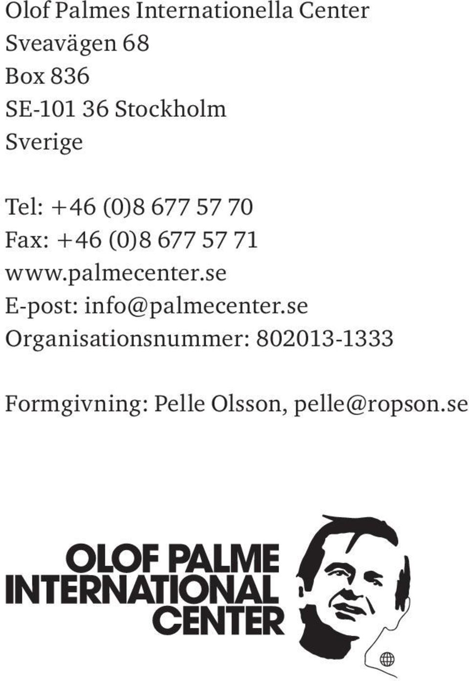 57 71 www.palmecenter.se E-post: info@palmecenter.