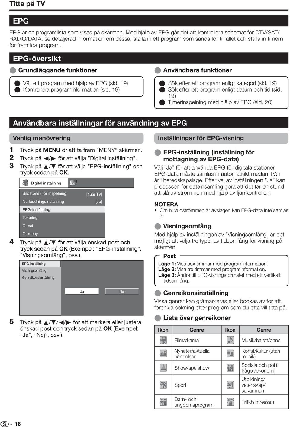 EPG-översikt E Grundläggande funktioner E Välj ett program med hjälp av EPG (sid. 9) E Kontrollera programinformation (sid. 9) E Användbara funktioner E Sök efter ett program enligt kategori (sid.