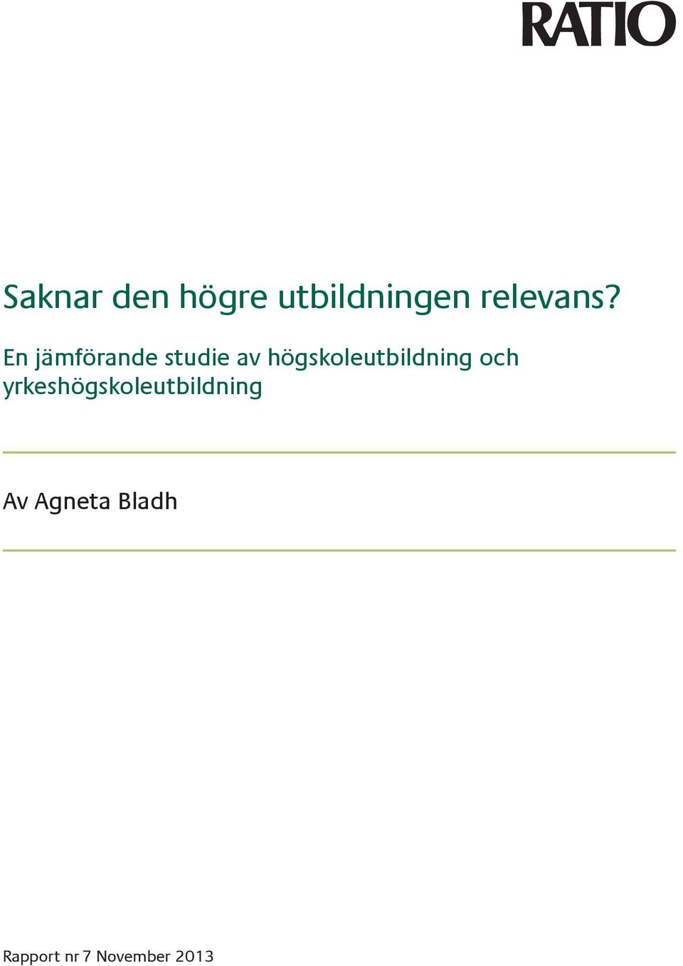 En jämförande studie av högskoleutbildning och