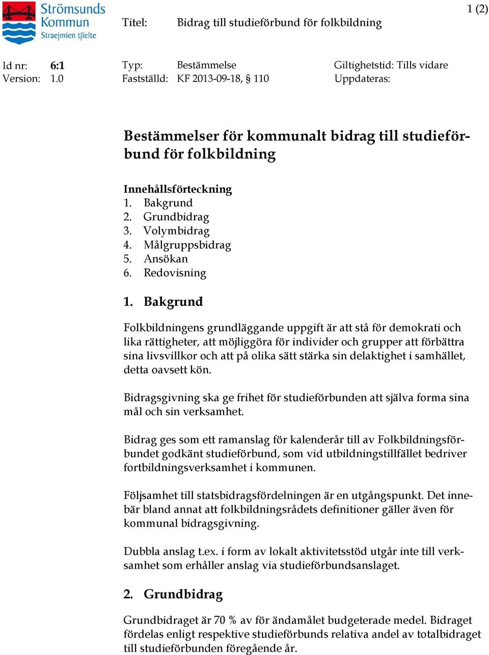 Ansökan 6. Redovisning 1.