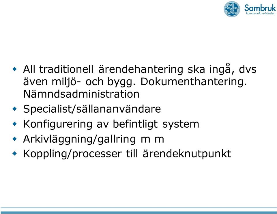 Nämndsadministration Specialist/sällananvändare