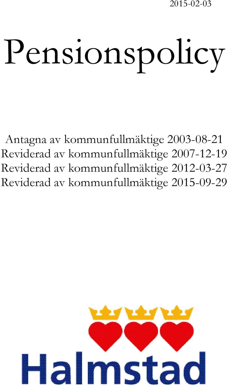 kommunfullmäktige 2007-12-19 Reviderad av