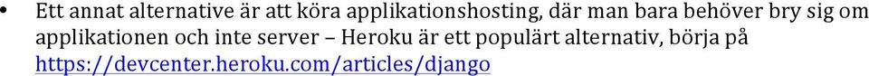 om applikationen och inte server Heroku är ett