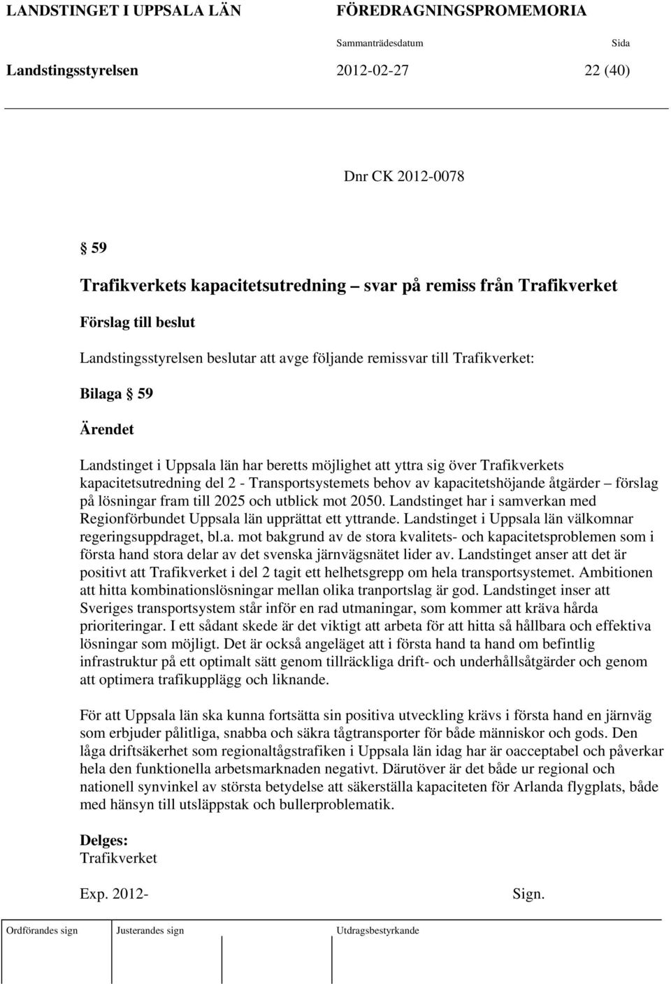 kapacitetsutredning del 2 - Transportsystemets behov av kapacitetshöjande åtgärder förslag på lösningar fram till 2025 och utblick mot 2050.