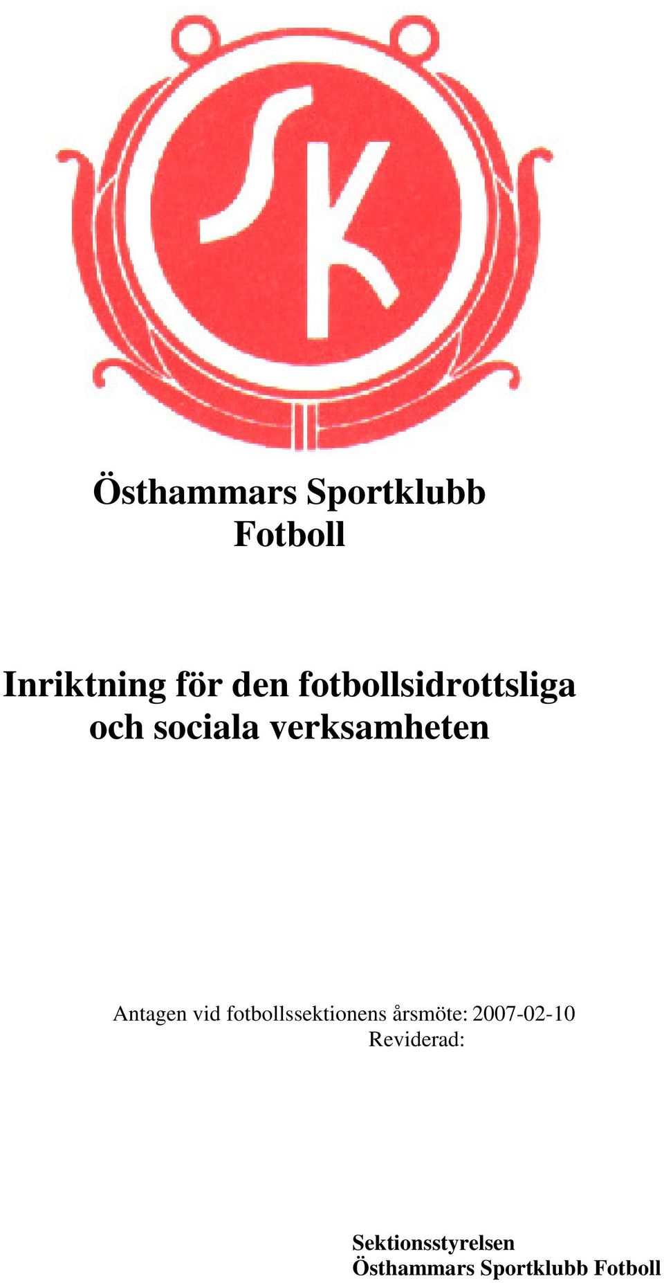 Antagen vid fotbollssektionens årsmöte: 2007-02-10
