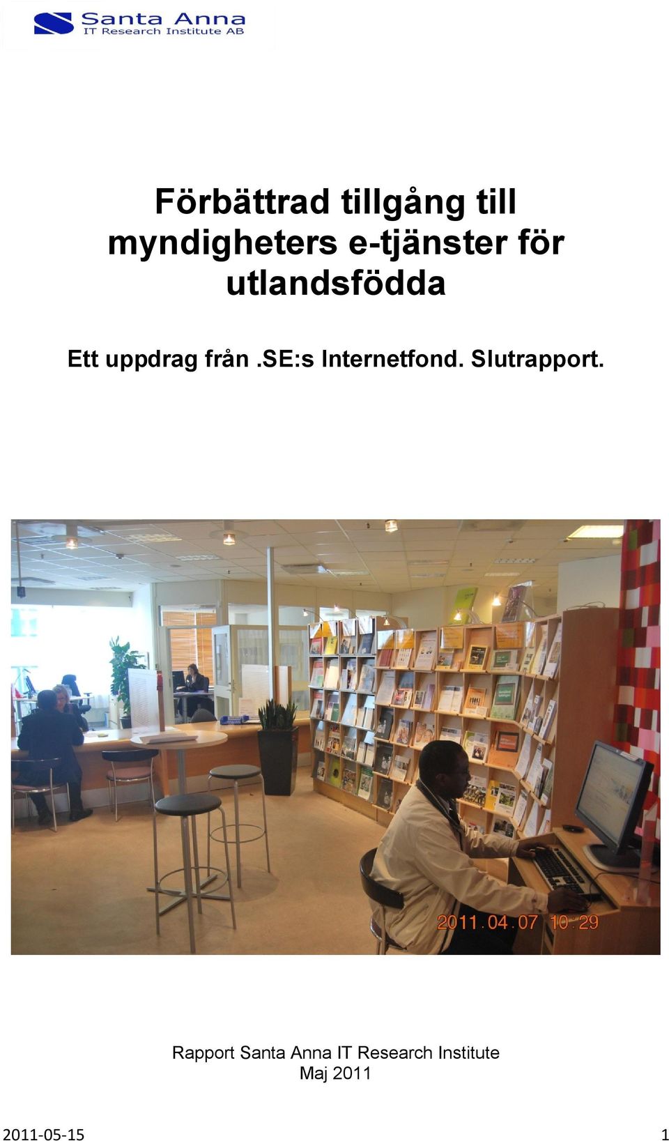 se:s Internetfond. Slutrapport.