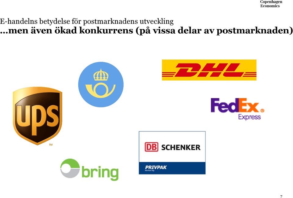 men även ökad konkurrens