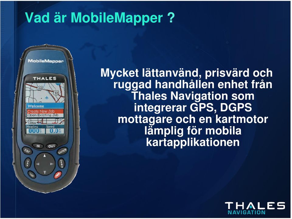 handhållen enhet från Thales Navigation som