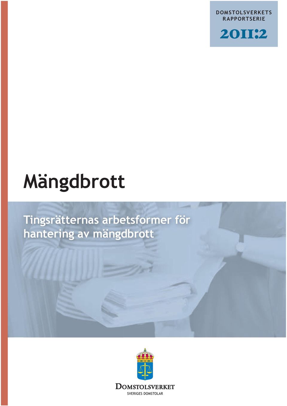 Mängdbrott Tingsrätternas