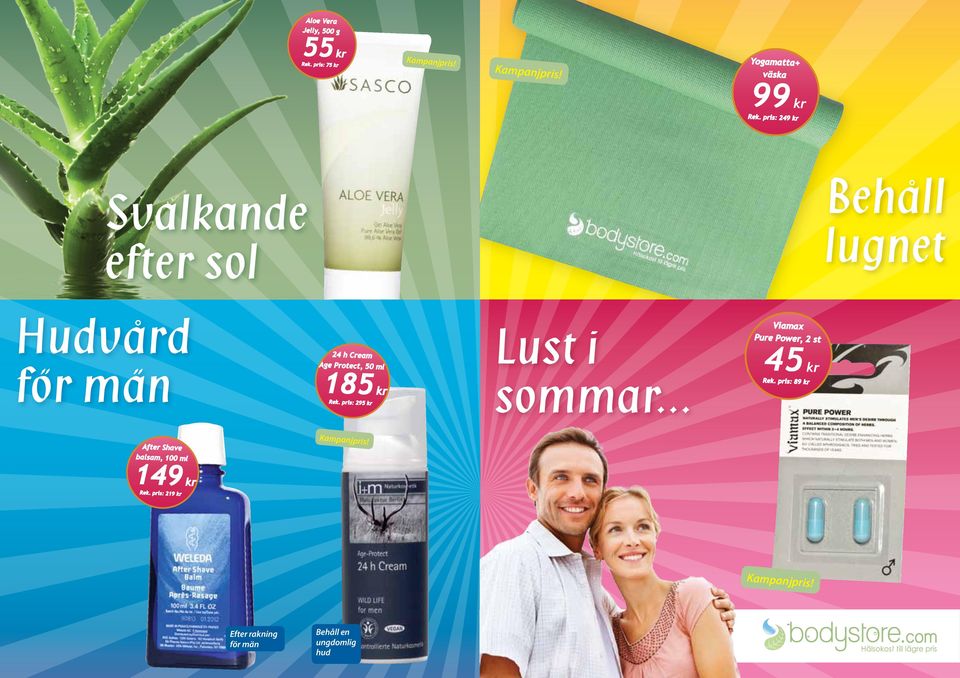 Yogamatta+ väska 99 kr 249 kr Svalkande efter sol Behåll lugnet Hudvård för män 24 h