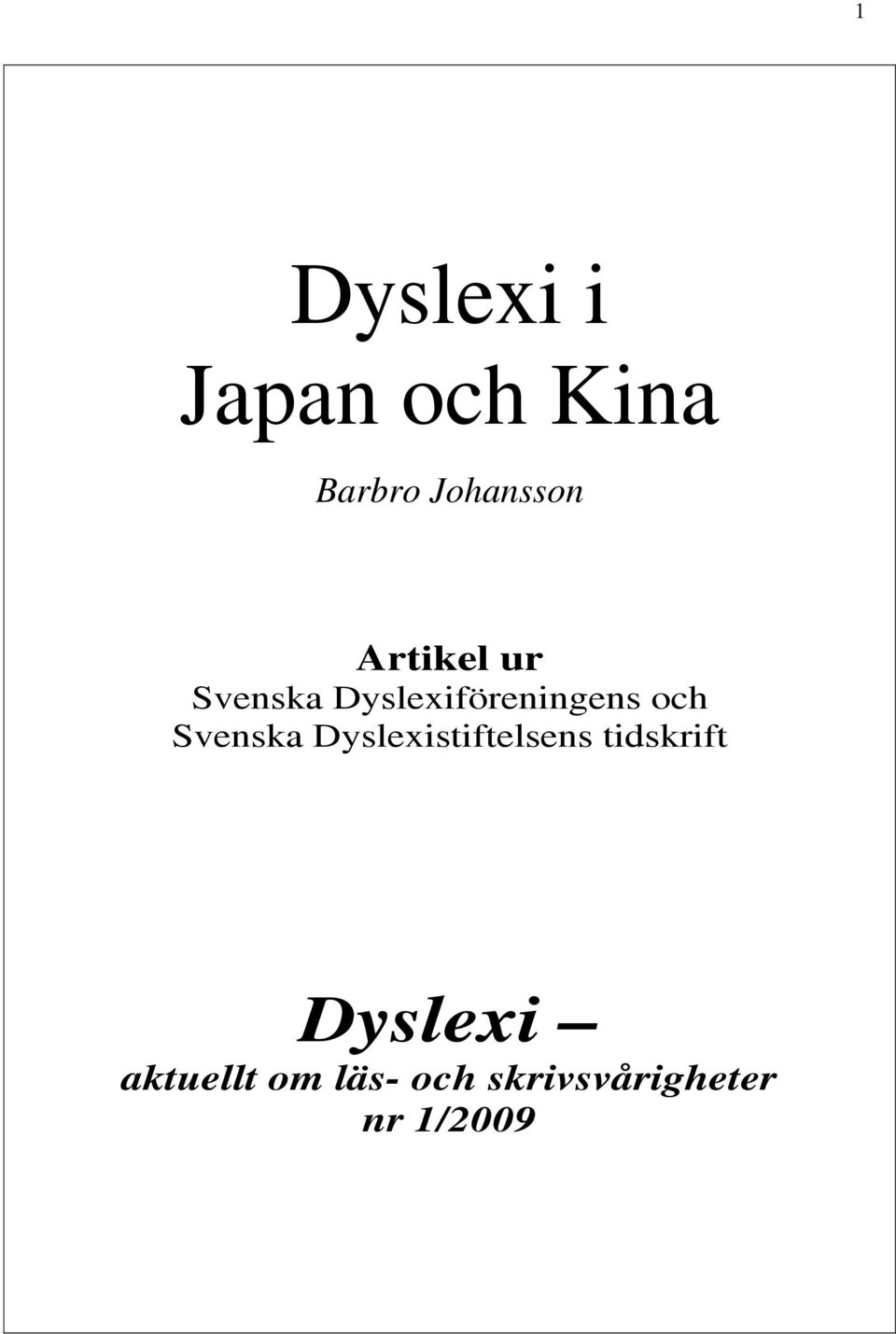 Svenska Dyslexistiftelsens tidskrift Dyslexi