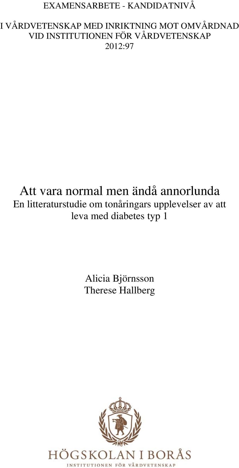 normal men ändå annorlunda En litteraturstudie om tonåringars