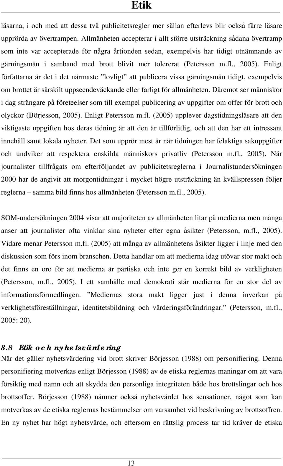 tolererat (Petersson m.fl., 2005).